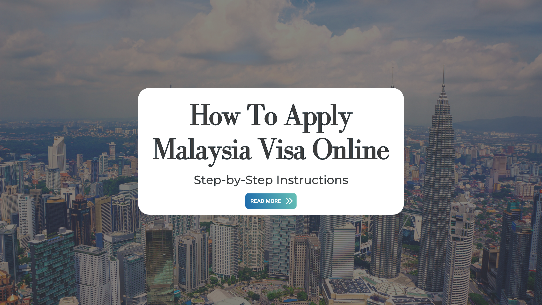 How To Apply Malaysia Visa Online: Step-by-Step Easy Guide 