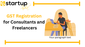 Simplified Steps for GST Registration for Consultants and Freelancers.