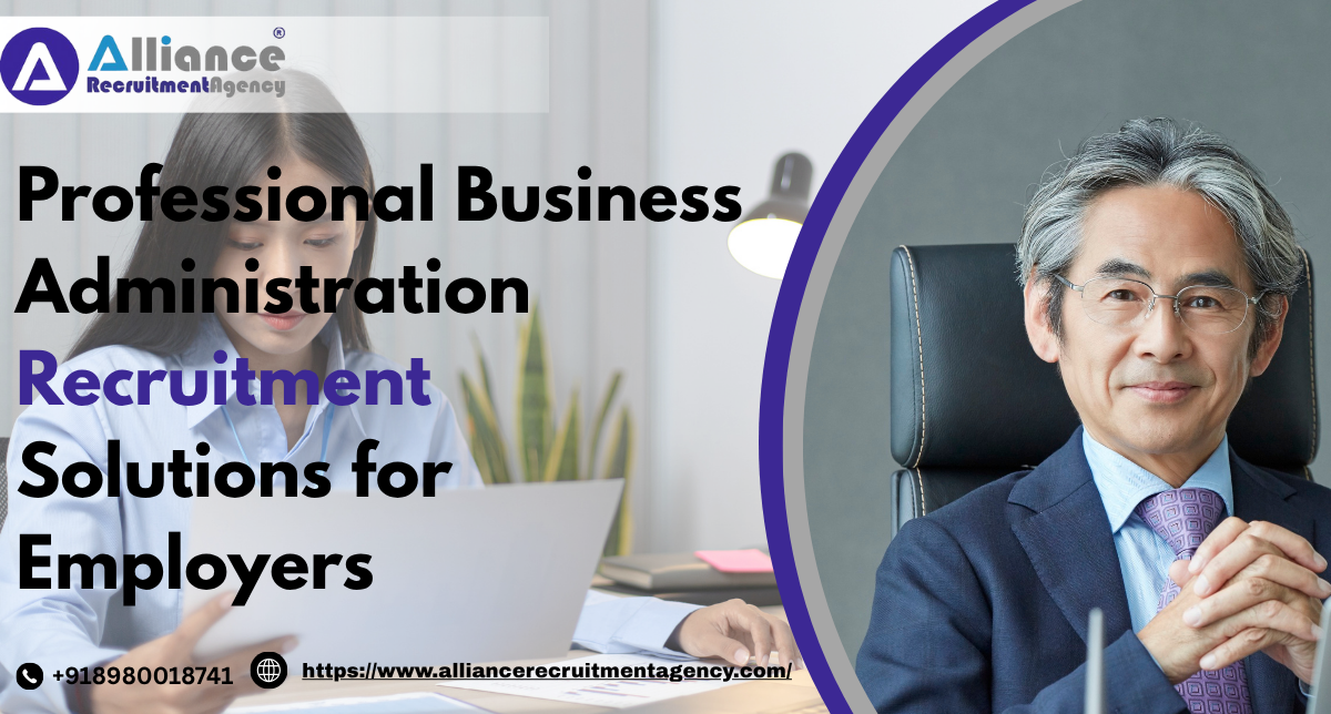 Professional Business Administration Recruitment Solutions for Employers