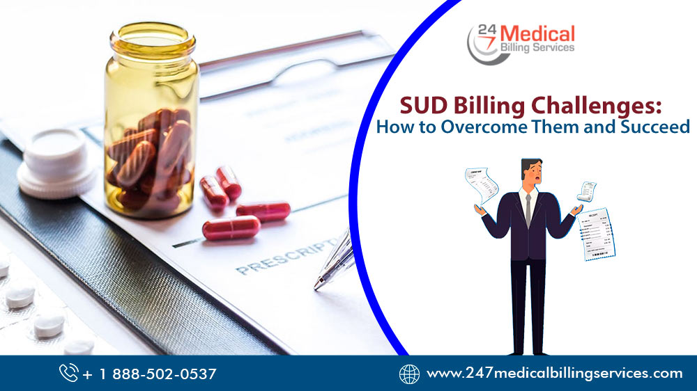 SUD Billing Challenges: How To Overcome Them And Succeed