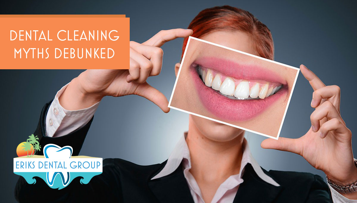 Dental Cleaning Myths Debunked