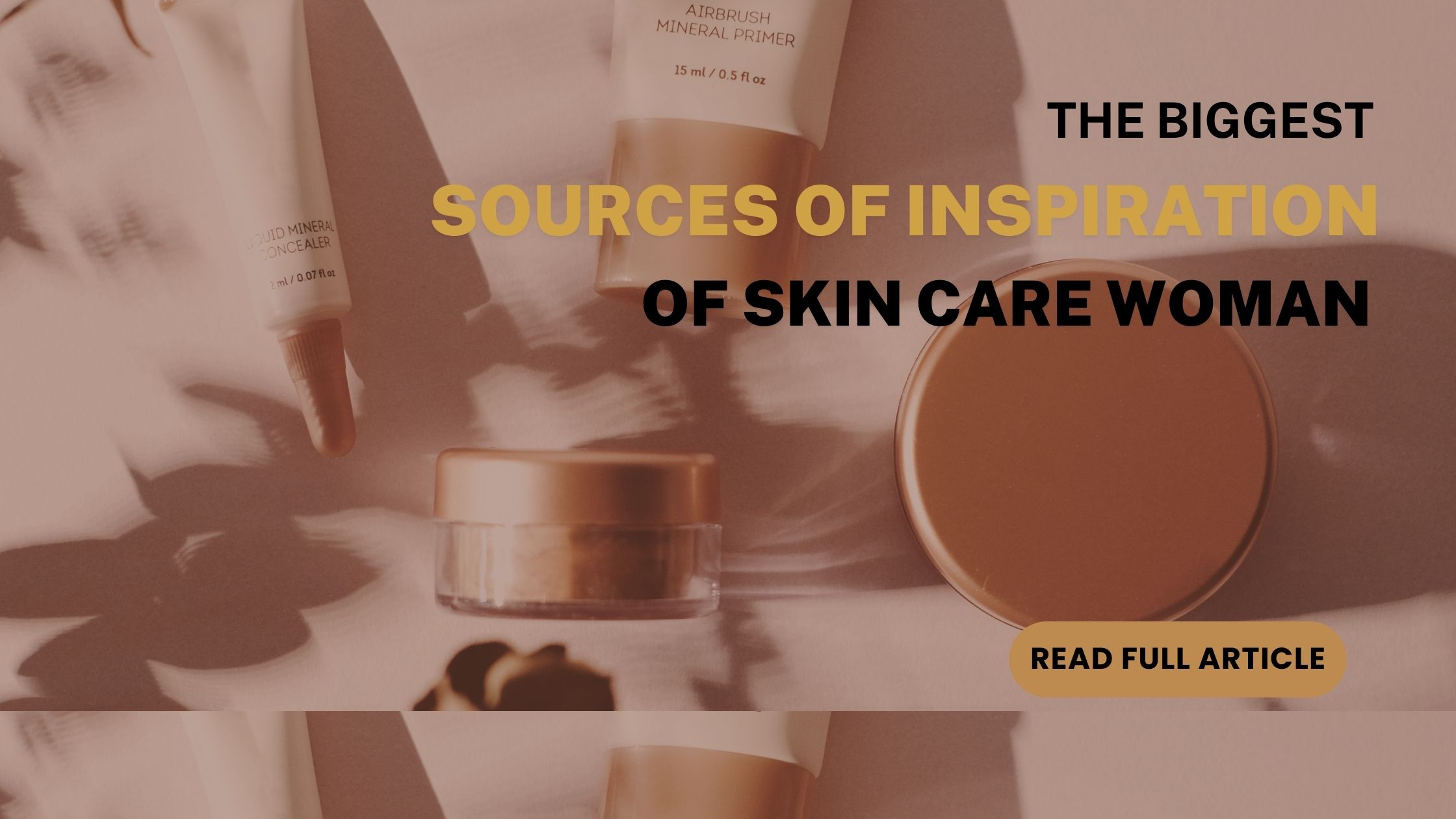 The Biggest Sources of Inspiration of Skin Care Woman