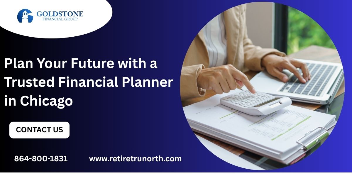 Plan Your Future with a Trusted Financial Planner in Chicago