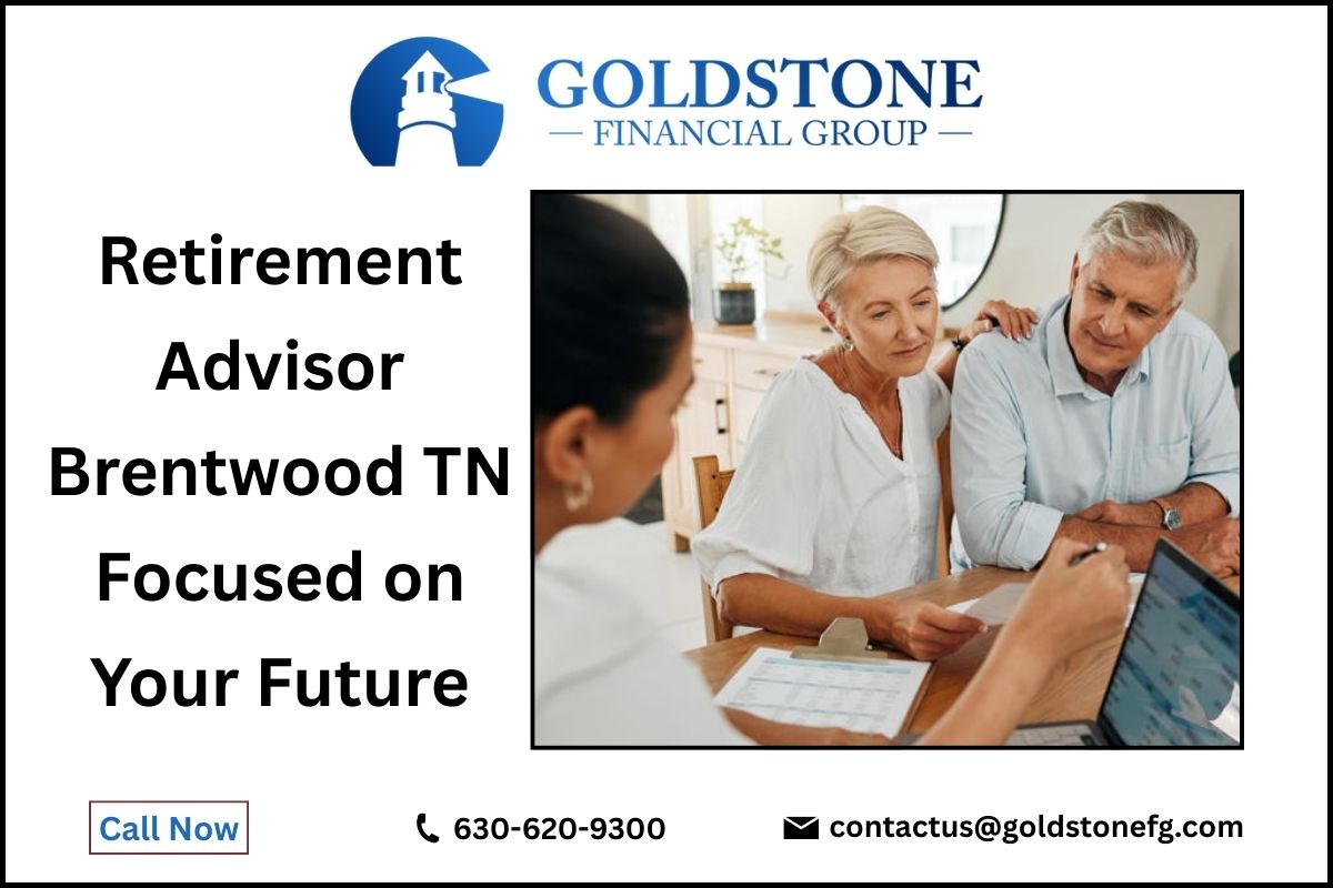 Retirement Advisor Brentwood TN Focused on Your Future