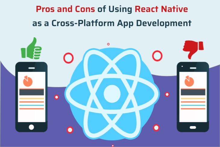 Pros and Cons of Using React Native for Cross-Platform App