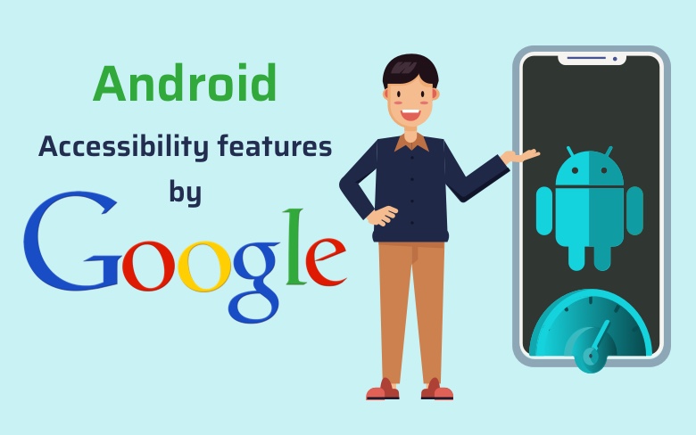 Android Accessibility features by Google that helps people with hearing loss