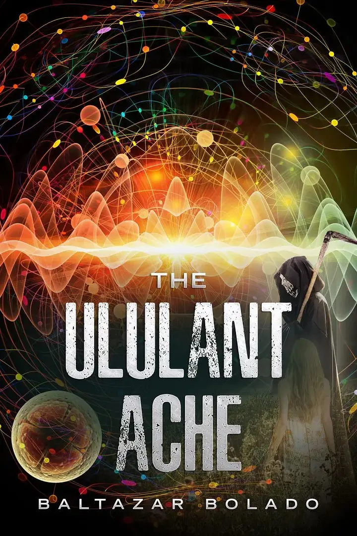 How The Ululant Ache Book by Baltazar Bolado Blends Science Fiction and Human Emotion