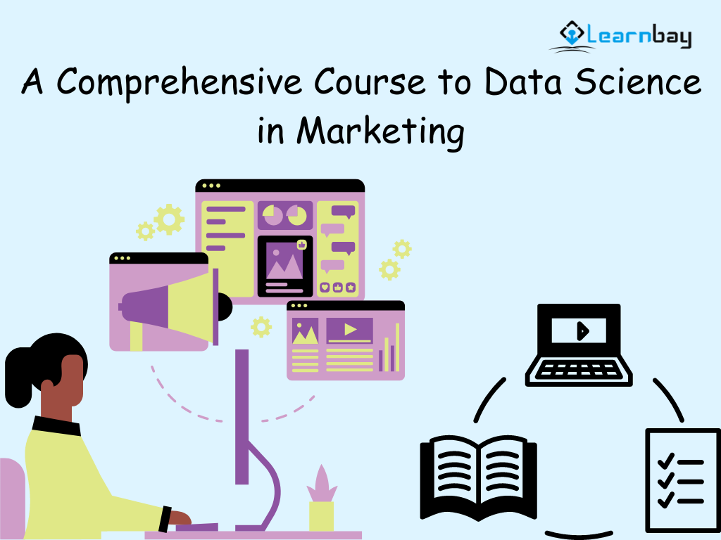 A Comprehensive Course to Data Science in Marketing with Examples