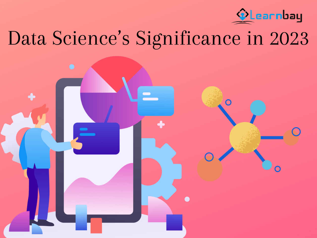 Data Science’s Significance in 2023 [A Quick Guide]
