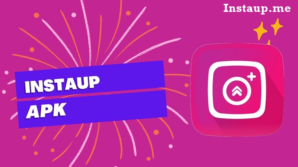 Is it worth using InstaUp APK to increase Instagram followers and likes?