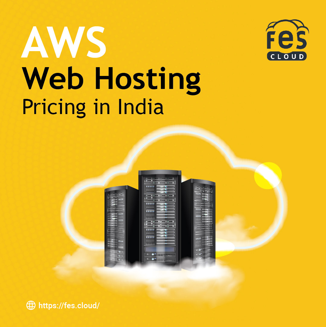 Affordable Amazon Web Hosting Price India - Fes Cloud