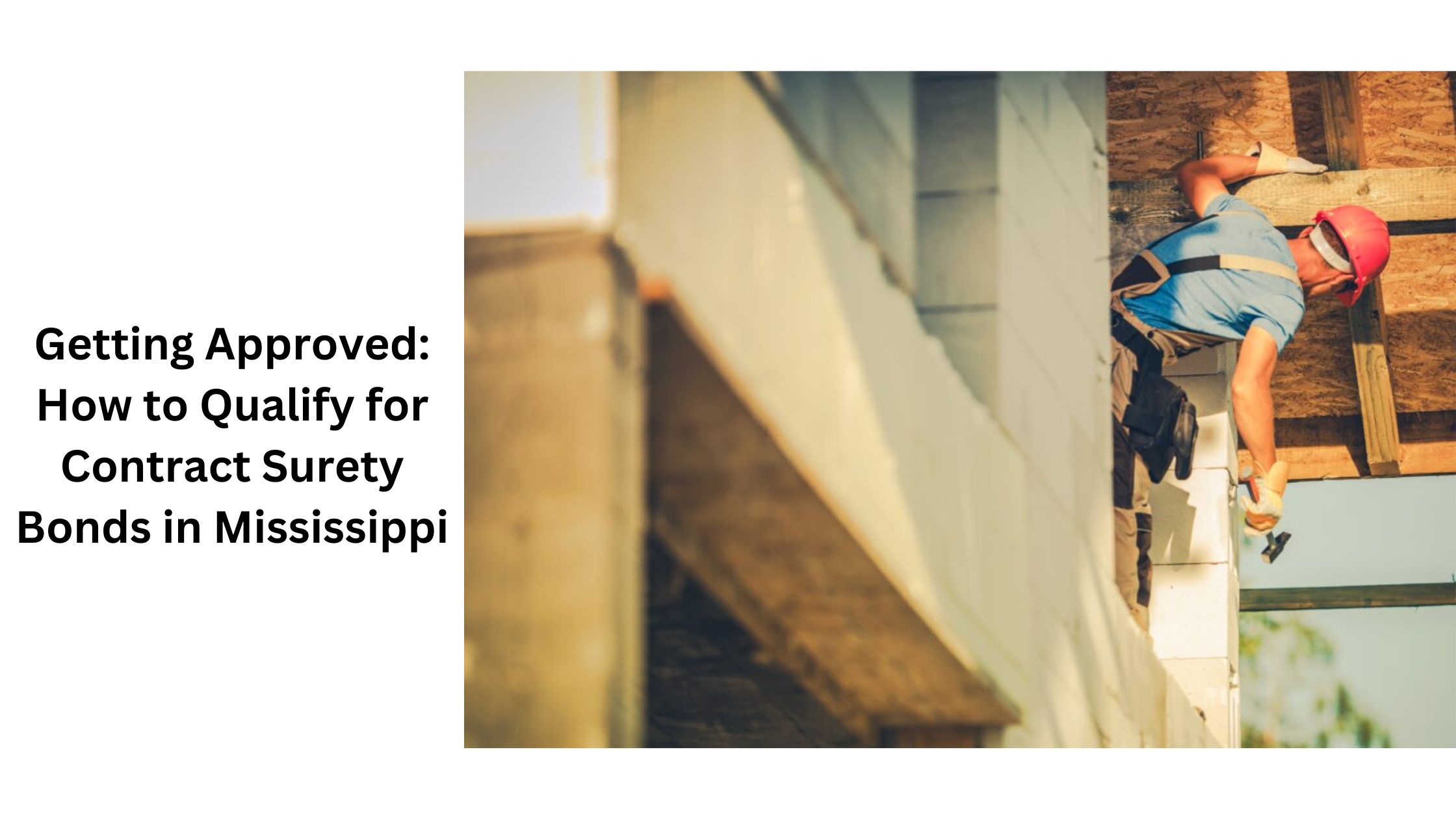 Getting Approved: How to Qualify for Contract Surety Bonds in Mississippi