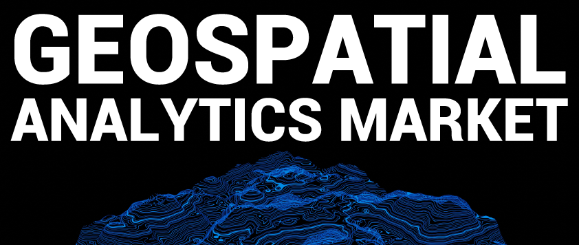 Geospatial Analytics Market a Descriptive Analysis of Forces Model, Market Dynamics & Forecast to 2032