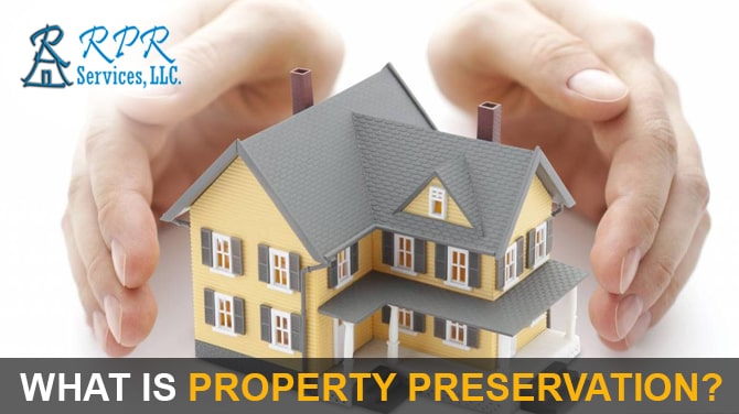 What is Property Preservation?