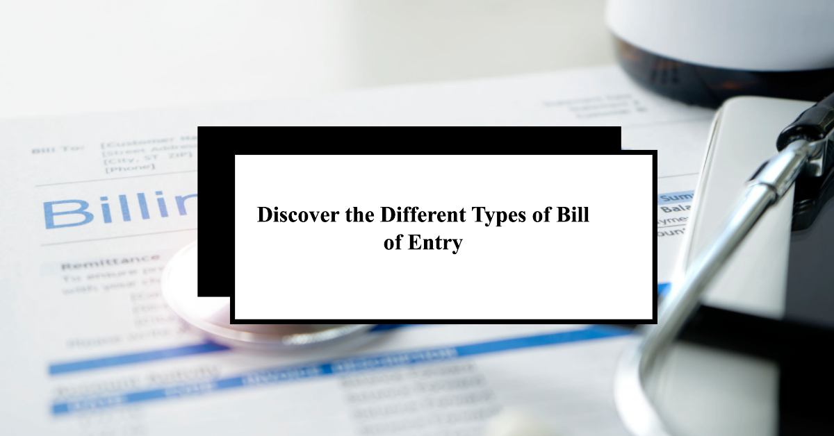 Types of Bill of Entry 