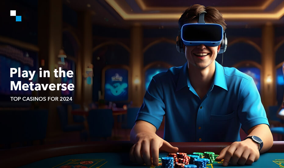 Top 10 Metaverse Casino Gaming Platforms For 2024