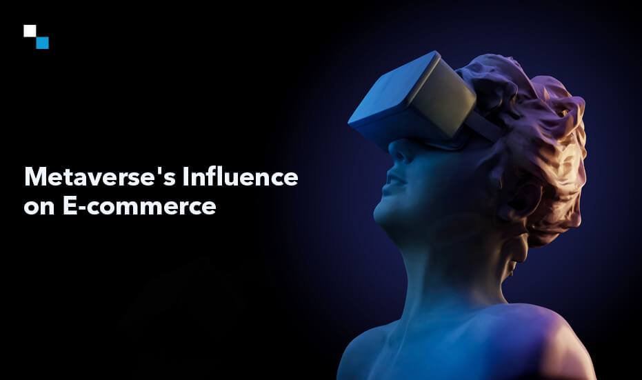 How Metaverse is Redefining E-commerce
