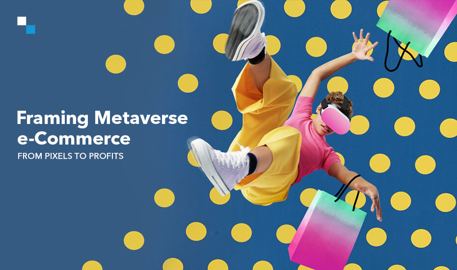 Build a Metaverse e-Commerce Platform For Virtual Brand Building