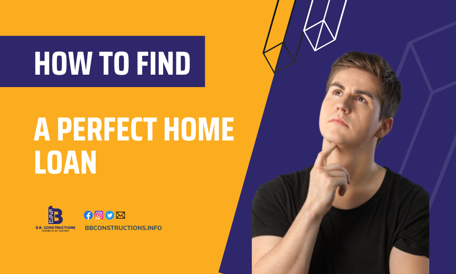 How To Find a Perfect Home Loan