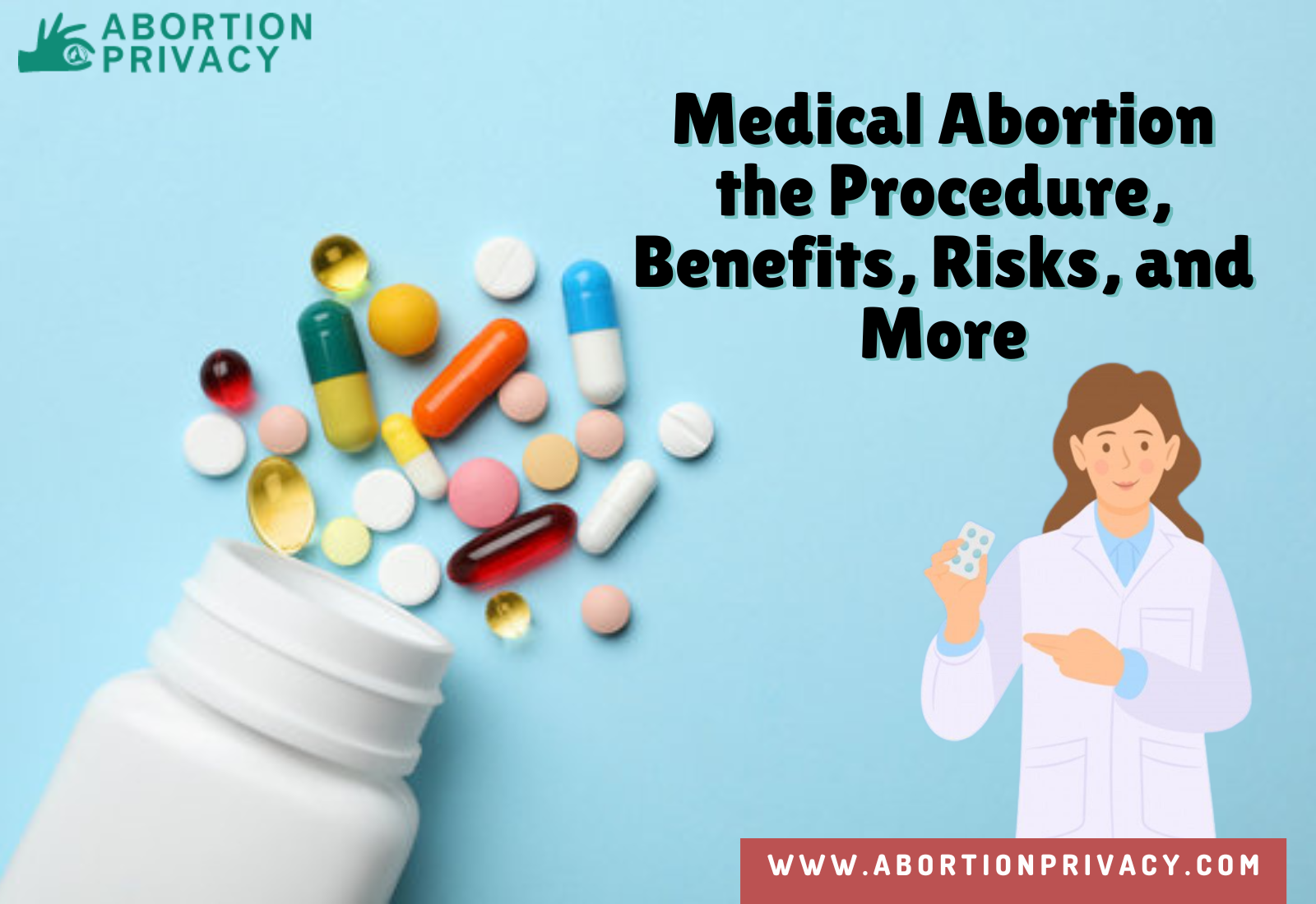 Medical Abortion the Procedure, Benefits, Risks, and More