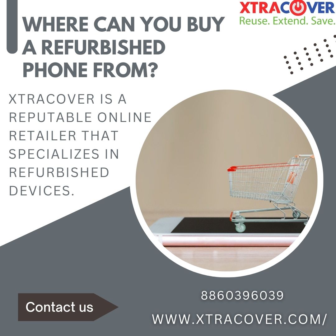 Where Can You Buy a Refurbished Phone From?