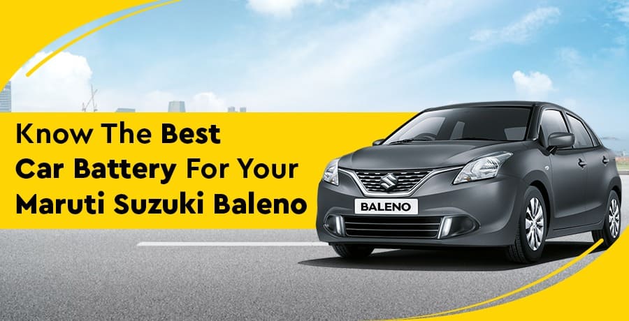 Factors to Consider While Choosing Baleno Car Battery