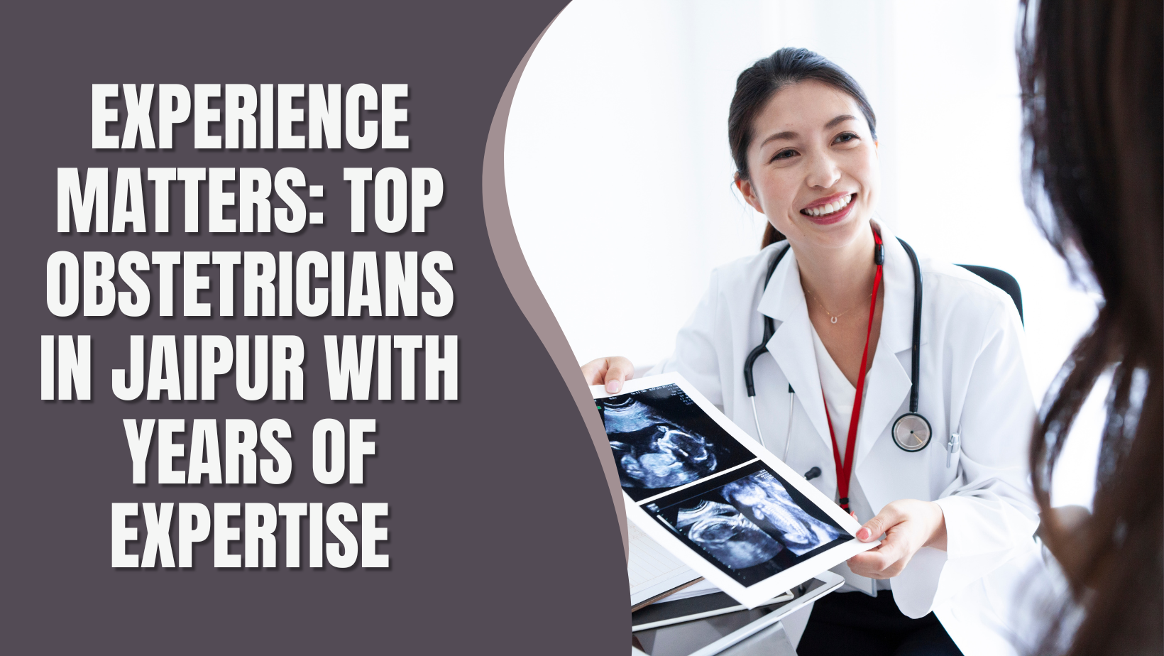 Experience Matters: Top Obstetricians in Jaipur with Years of Expertise