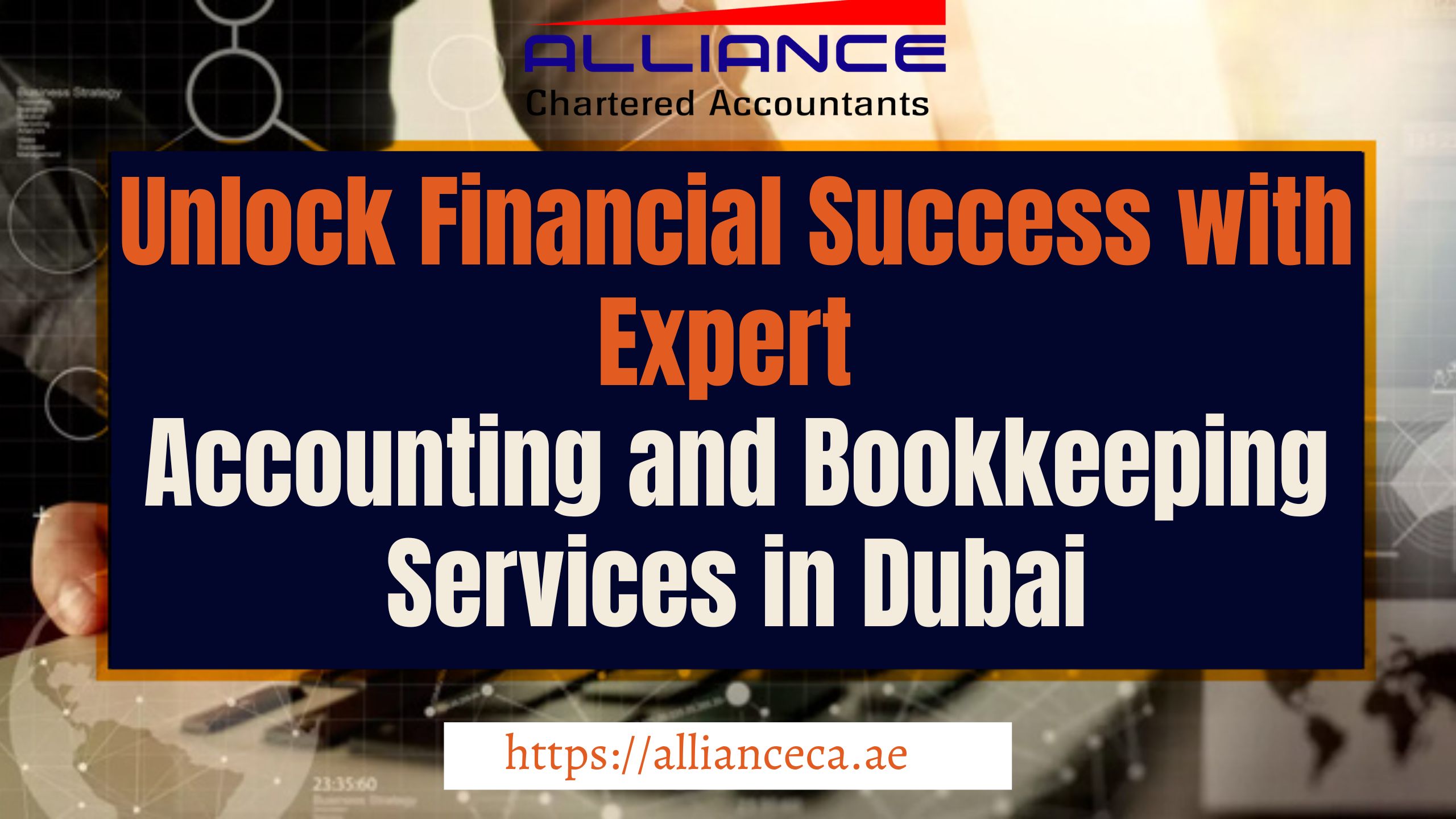 Unlock Financial Success with Expert Accounting and Bookkeeping Services in Dubai