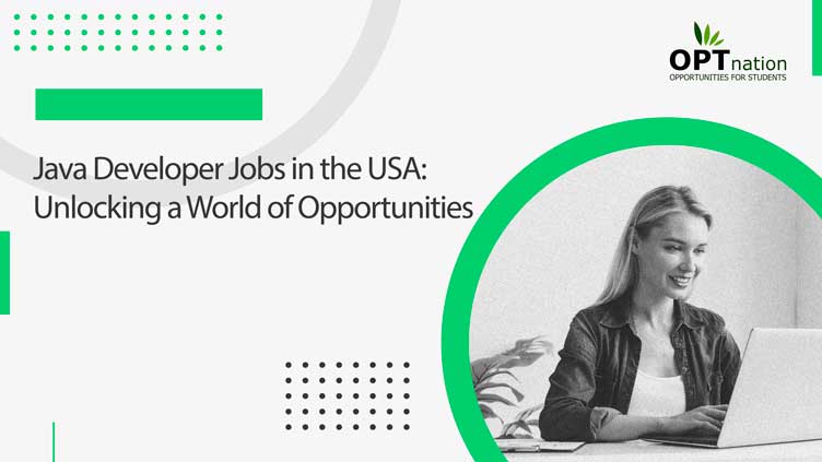 Java Developer Jobs in the USA: Unlocking a World of Opportunities
