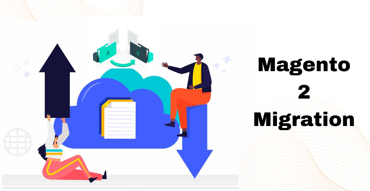 Why Data Migration Matters: A Must-Know for Your Magento Upgrade