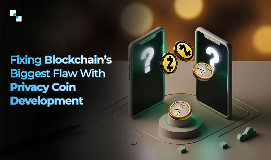 How Privacy Coin Development Solves Blockchain’s Biggest Problem?