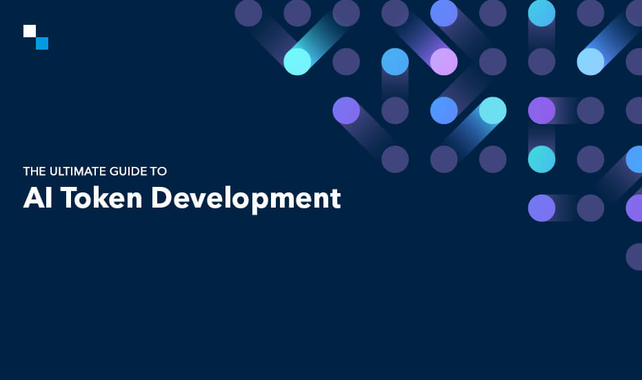 AI Token Development: A Comprehensive Guide On The Hottest Buzz in 2024