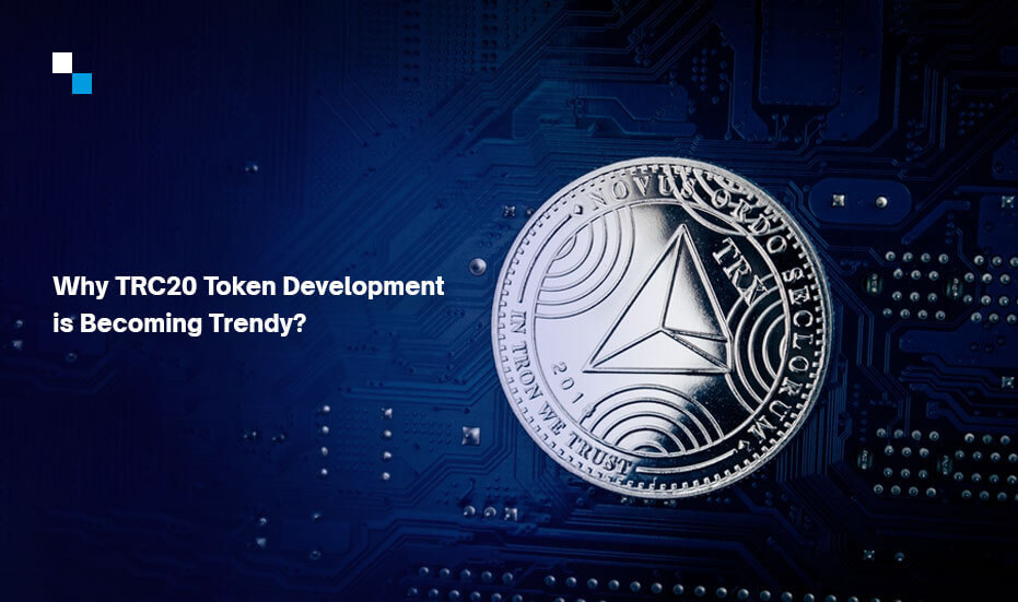 TRC20 Token Development- All You Need To Know