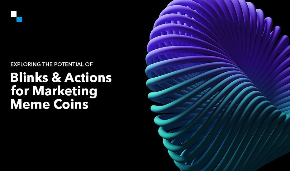 How Can Solana Blinks & Actions Viral Your Meme Coins in 2024?