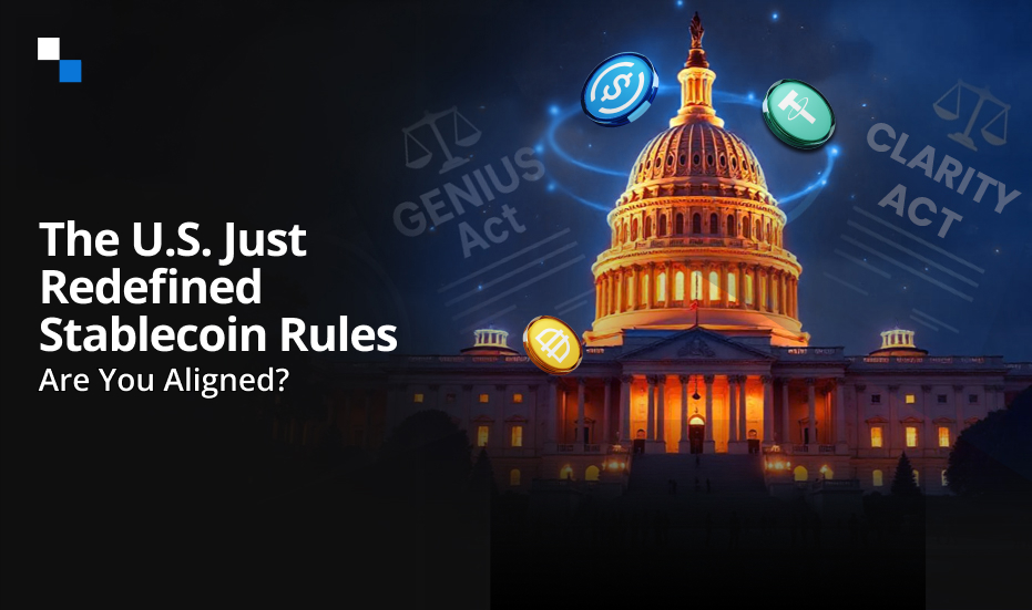 How U.S. Stablecoin Development Will Evolve Under the GENIUS and CLARITY Acts?