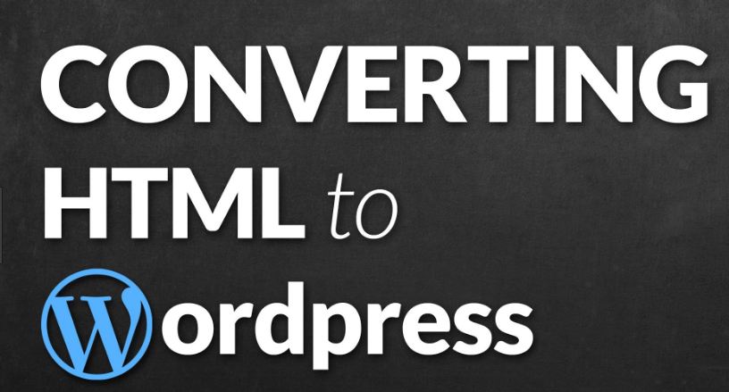 Reasons to convert your HTML site to Wordpress