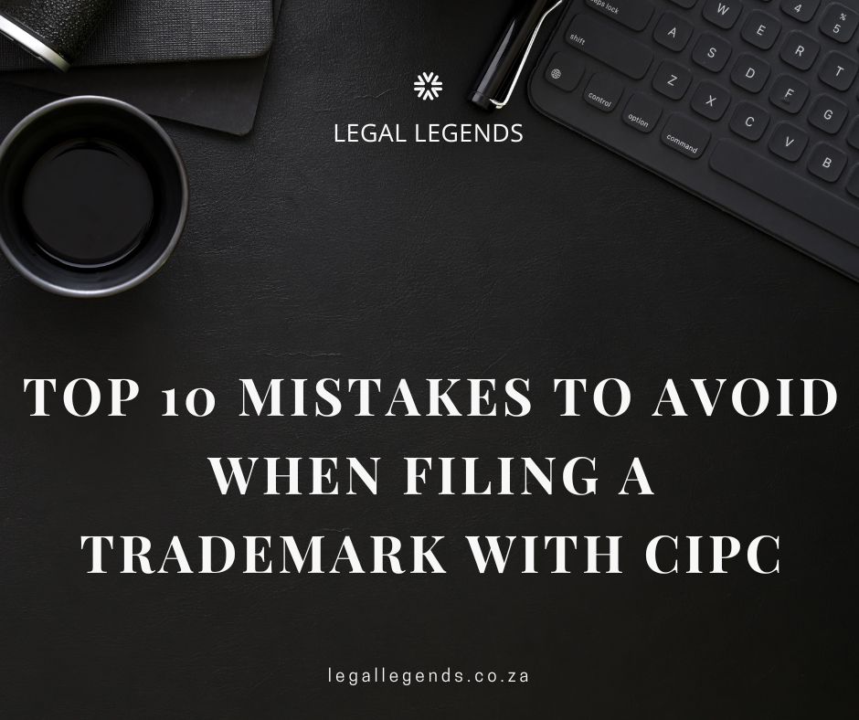 Top 10 Mistakes to Avoid When Filing a Trademark with CIPC