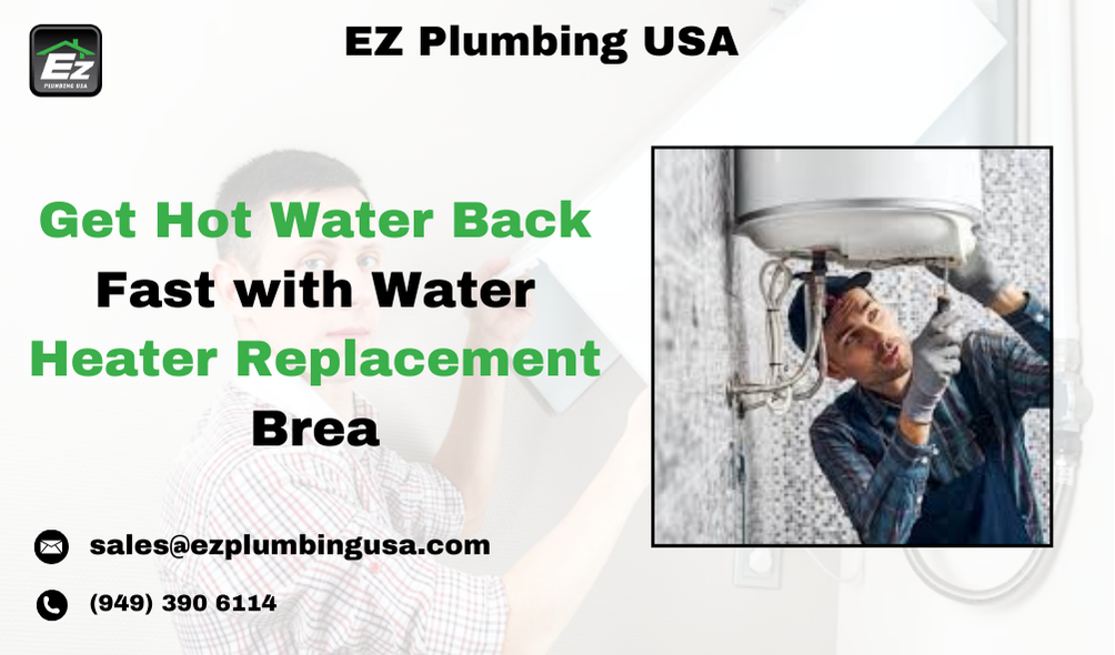 Get Hot Water Back Fast with Water Heater Replacement Brea