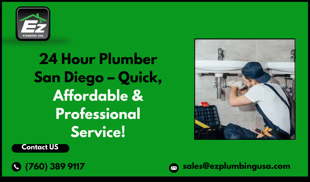 24 Hour Plumber San Diego – Quick, Affordable & Professional Service!