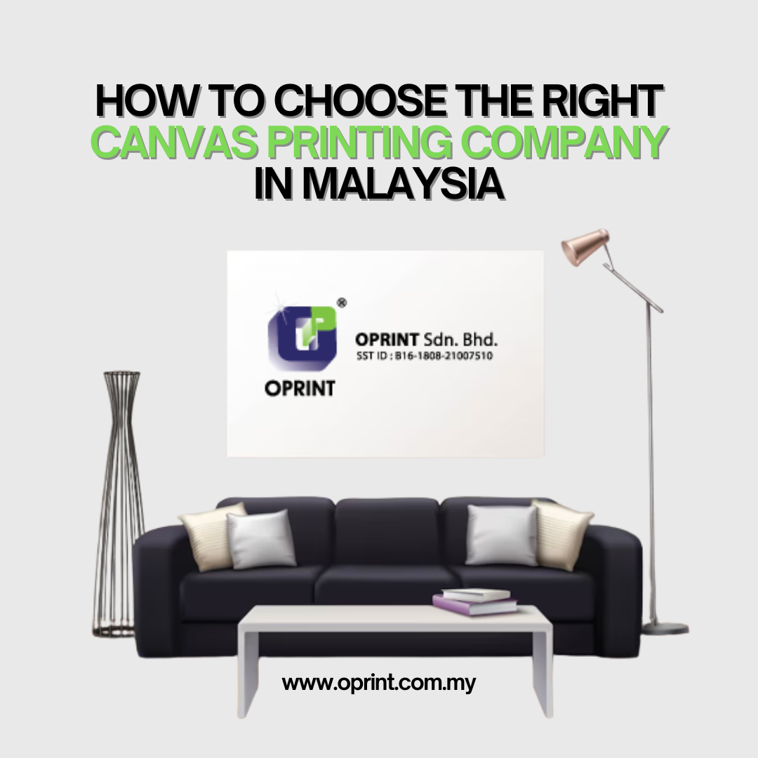 How to Choose the Right Canvas Printing Company in Malaysia