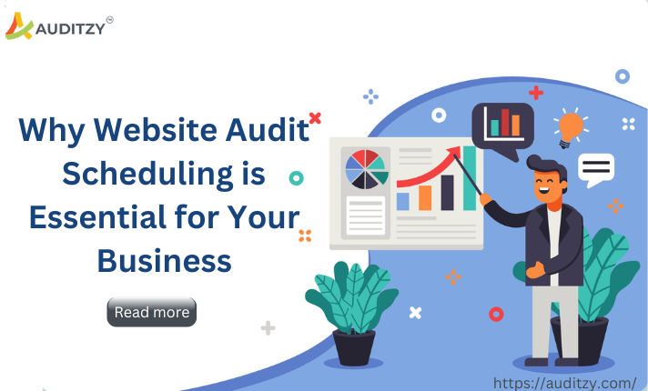 Why Website Audit Scheduling is Essential for Your Business