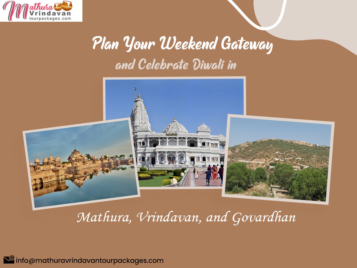 Discover Spiritual Bliss: A Weekend Retreat in Mathura, Vrindavan, and Govardhan