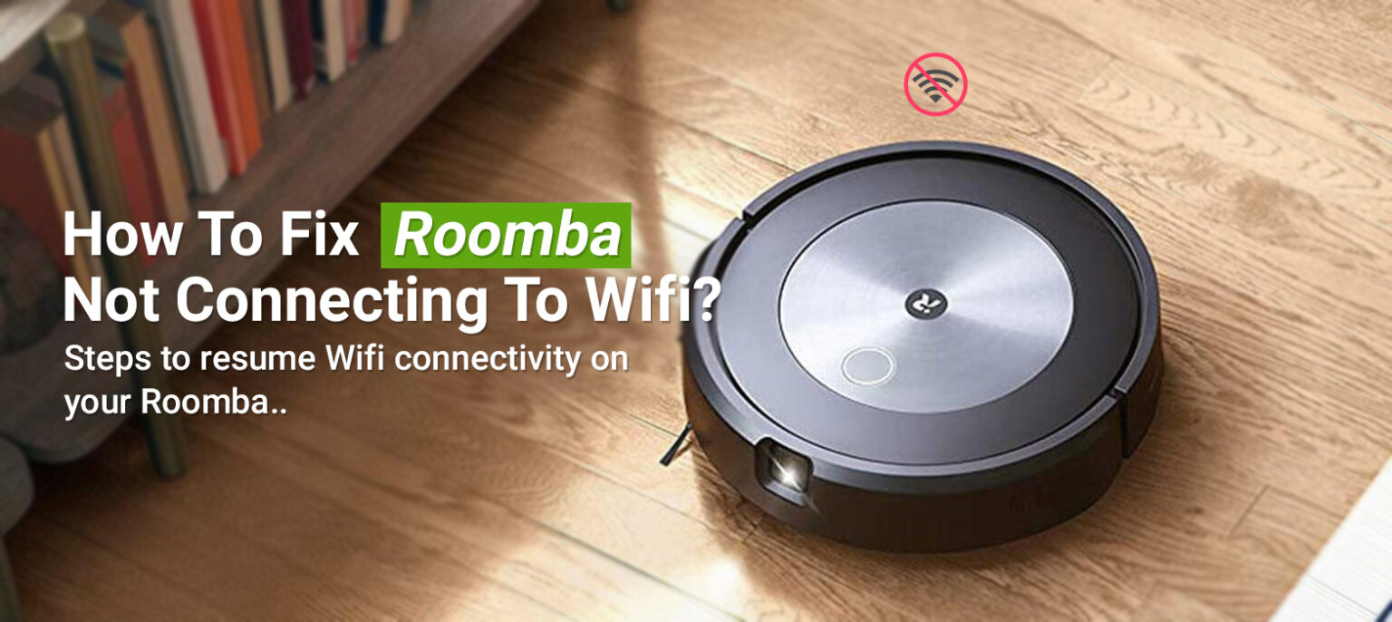 Roomba Not Connecting to WiFi ? (QUICK Method )