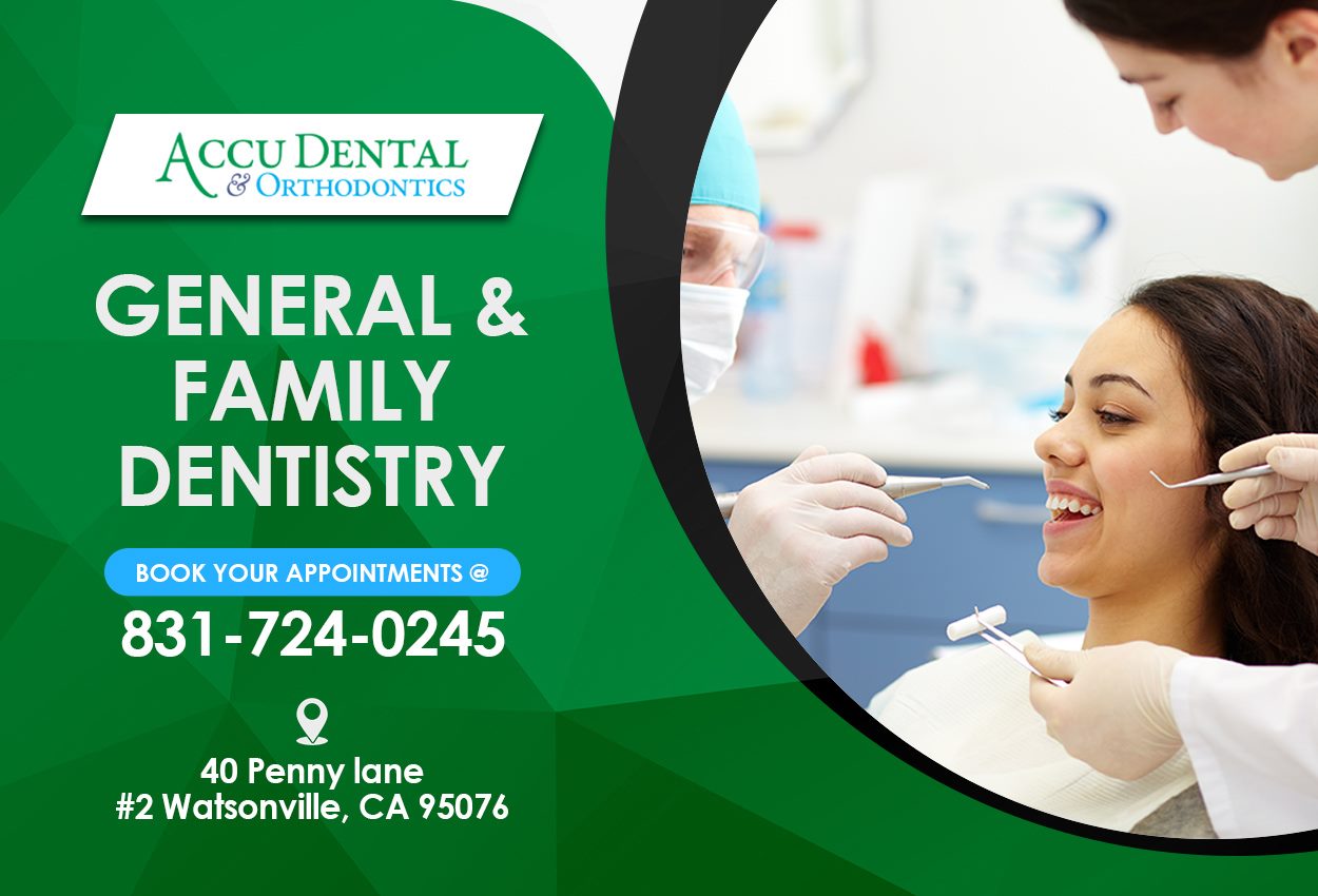 Dentist in Watsonville | Accu Dental & Orthodontics