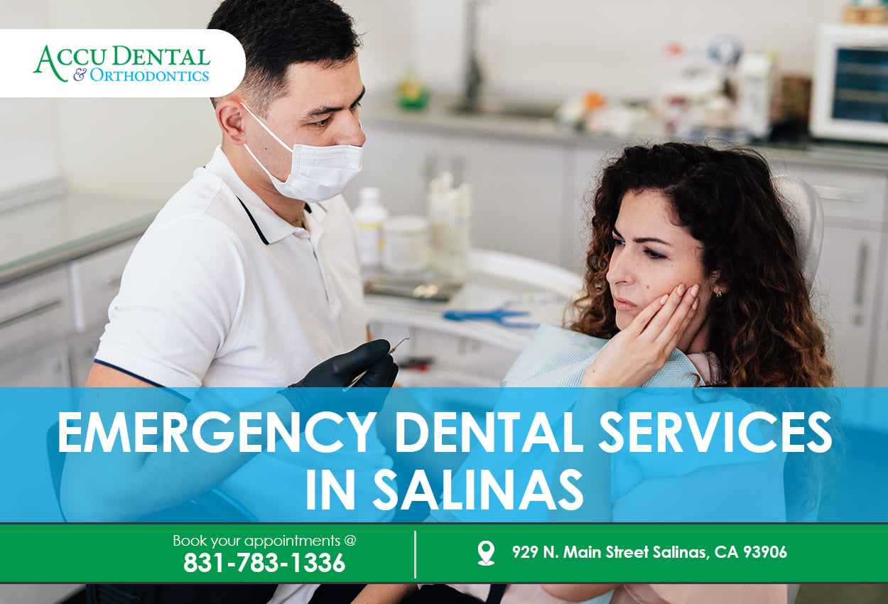 Emergency Dentist in Salinas | Accu-Dental & Orthodontics