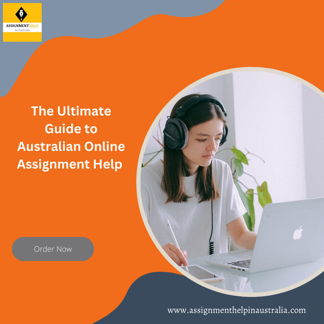 The Ultimate Guide to Australian Online Assignment Help 