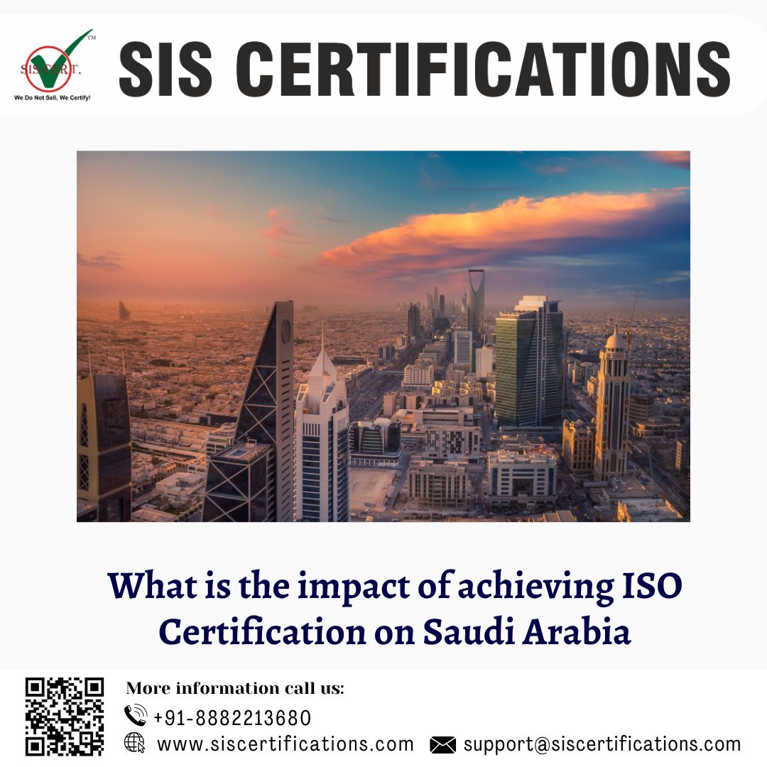 What is the impact of achieving ISO Certification on Saudi Arabia