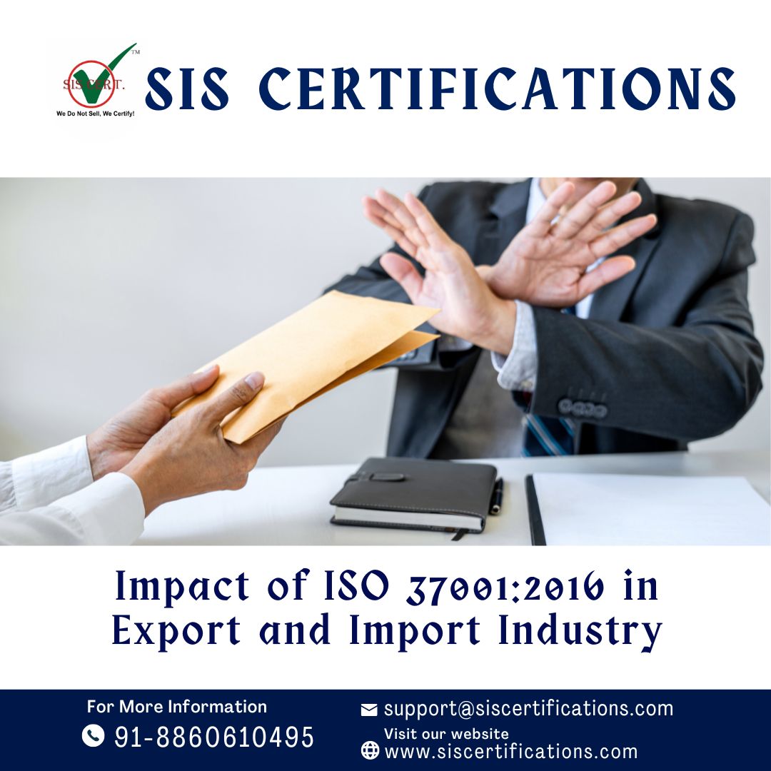 Impact of ISO 37001:2016 in Export and Import Industry
