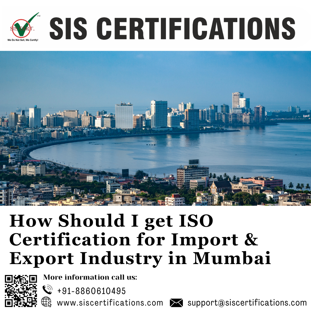 How Should I get ISO Certification for Import & Export Industry in Mumbai