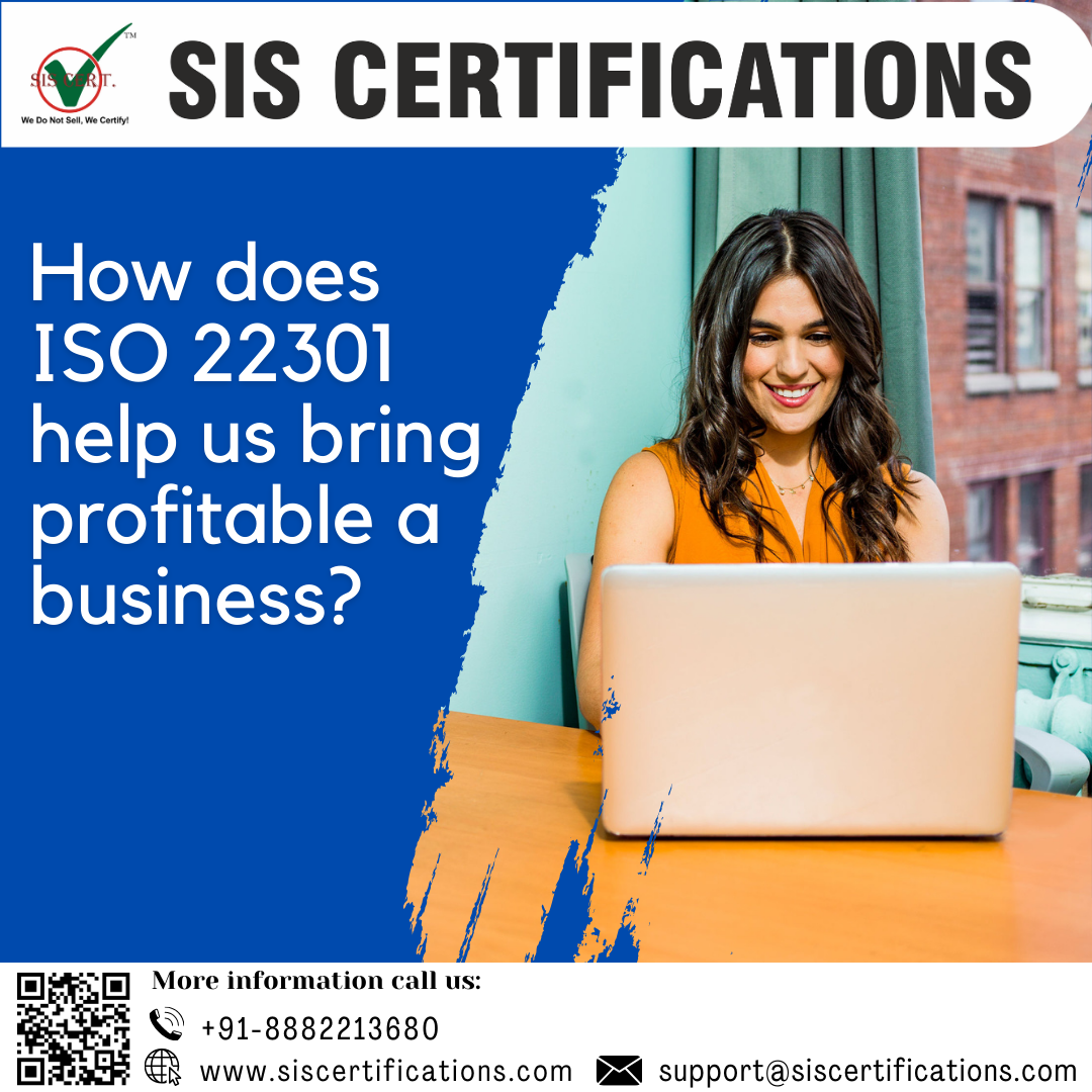 How does ISO 22301 help us bring profitable a business?